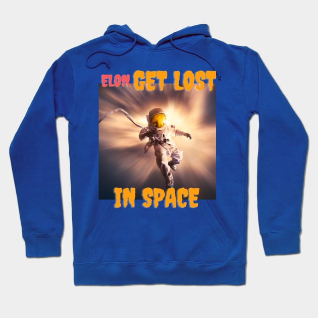 Elon Get Lost in Space Hoodie by PersianFMts